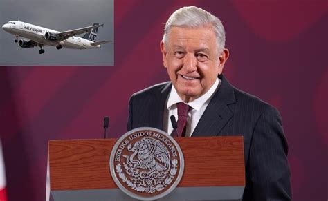 Comprará Gobierno De López Obrador La Marca De Mexicana De Aviación