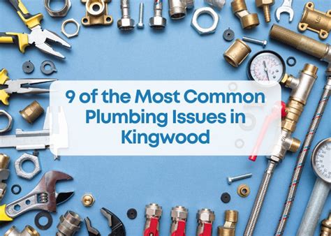 9 Of The Most Common Plumbing Issues In Kingwood Cnr Plumbing