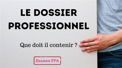 Le Dossier Professionnel Fpa Que Doit Il Contenir