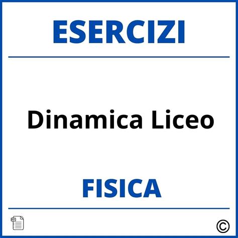 Esercizi Svolti Fisica Dinamica Liceo