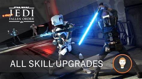 Star Wars Jedi Fallen Order All Skill Tree Moves Upgrades Youtube