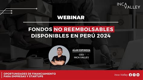 Fondos No Reembolsables Disponibles En Perú 2024 Youtube