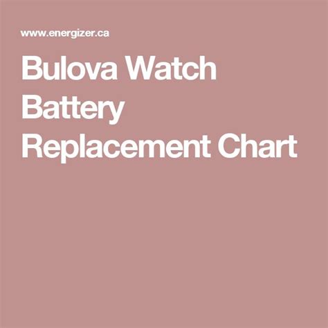 Bulova Watch Battery Replacement Chart | Bulova, Watch battery, Bulova ...