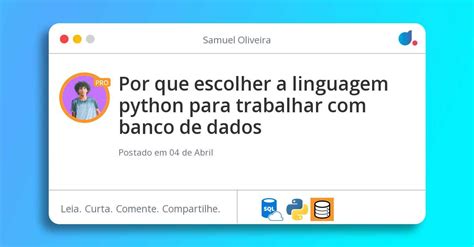 Por Que Escolher A Linguagem Python Para Trabalhar Banco De Dados