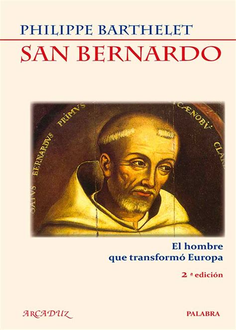 San Bernardo El Hombre Que Transformó Europa Quiero mi libro