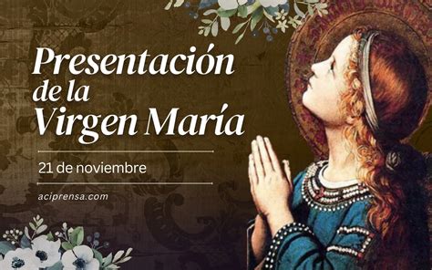 Santo del día 21 de noviembre Presentación de la Virgen María