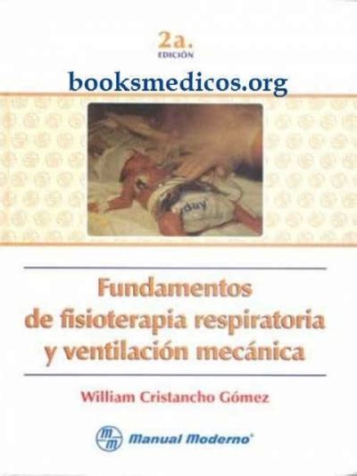 Fundamentos De Fisioterapia Respiratoria Y Ventilaci N Mec Anica