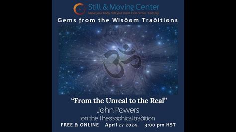 Gems From The Wisdom Traditions From The Unreal To The Real YouTube