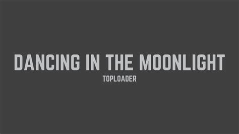 Toploader Dancing In The Moonlight Lyrics Youtube Music