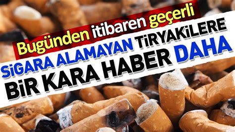 Sigara alamayan tiryakilere bir kara haber daha Bugünden itibaren geçerli