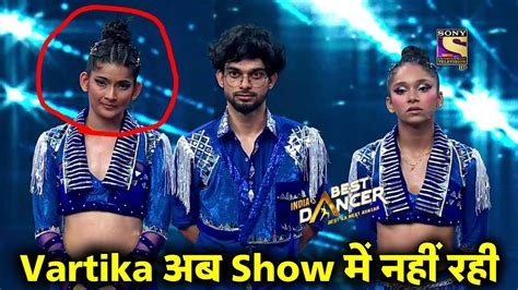 Shocking Vartika Elimination Indias Best Dancer Season Ibd Latest