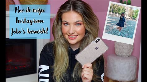 Hoe Ik Mijn Instagram Fotos Bewerk 💥joy Beautynezz 💥 Youtube