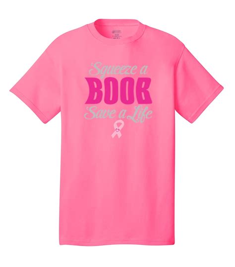 Cancer Awareness Short Sleeve T Shirt Squeeze A Boob Save A Life Neonpk