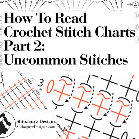 How To Read Crochet Stitch Charts Part 2 Uncommon Stitches A Free Step By Step Crochet