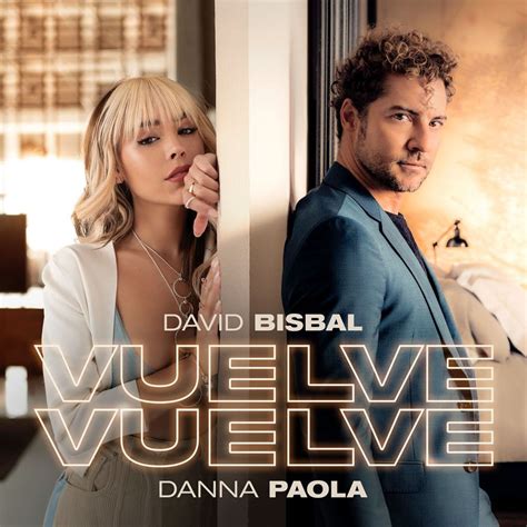 Car Tula Frontal De David Bisbal Vuelve Vuelve Featuring Danna