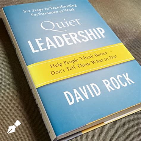 Quiet Leadership By David Rock Daneli Partners Energizing Leaders