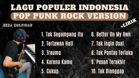 Lagu Rock Paling Keren Full Album Lirik Lagu Indonesia Populer Pop