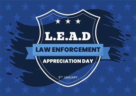 National Law Enforcement Appreciation Day Or Lead On January 9th To