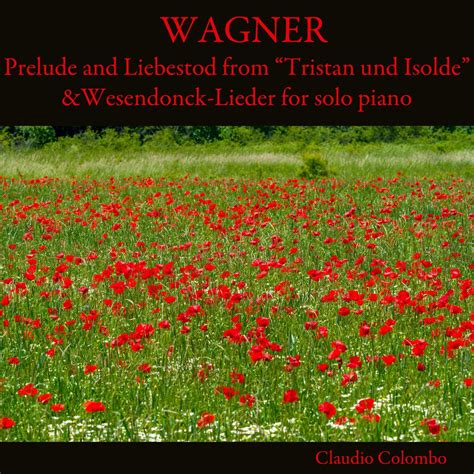 Wagner Prelude And Liebestod From Tristan Und Isolde Wesendonck