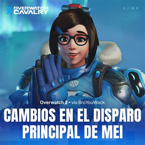 Overwatch Cavalry ES on Twitter Es probable que Mei también reciba