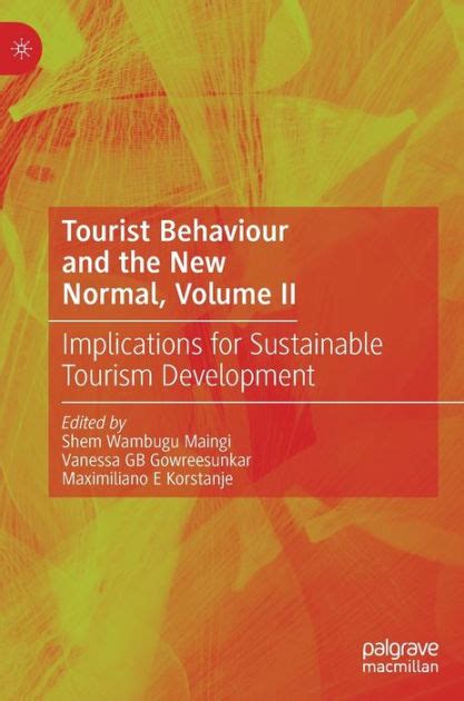 Tourist Behaviour And The New Normal Volume Ii Implications For Sustainable Tourism