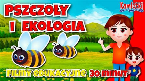 Pszczo Y I Ekologia Dla Dzieci Filmy Edukacyjne Dla Przedszkolak W