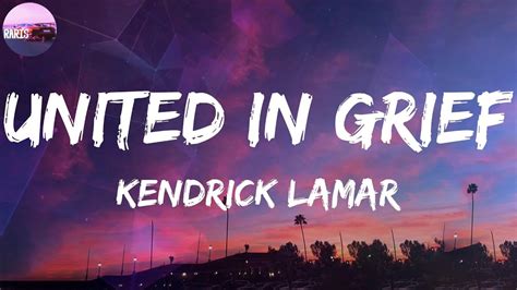 Kendrick Lamar United In Grief Lyric Video YouTube