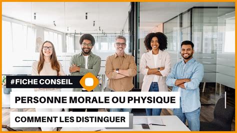 Différence entre personne morale et personne physique YouTube