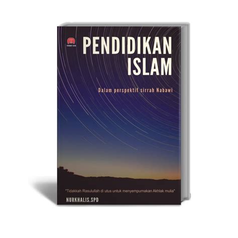 Pendidikan Islam Dalam Perspektif Sirrah Nabawi Penerbit Adab