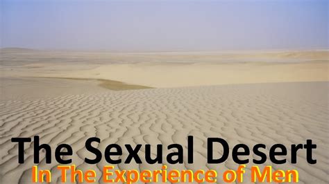 The Sexual Desert Vs The Sexual Oasis Mgtow Youtube