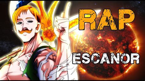 RAP DE ESCANOR 2018 NANATSU NO TAIZAI Doblecero YouTube