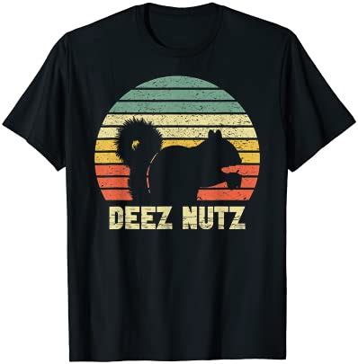 Deez Nuts Nutcracker Squirrel Deez Nutz Deezs Nut Funny T Shirt Men