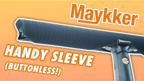 New And Improved The Maykker Handy Sleeve Buttonless YouTube