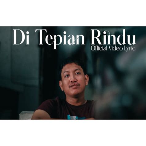 Stream DAVI SIUMBING - DI TEPIAN RINDU (OFFICIAL LYRICS VIDEO) by Aditya Sapta | Listen online ...