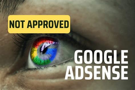 Site Not Approved By Google AdSense Quick Solutions For Approval