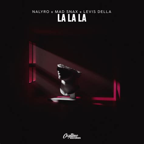 La La La Single By Nalyro Spotify