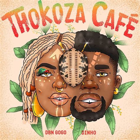 Dbn Gogo And Dinho Thokoza Cafe Lyrics And Tracklist Genius