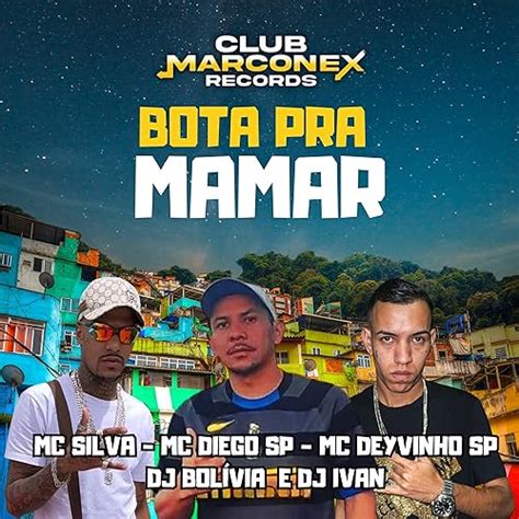 Bota Pra Mamar De Mc Deyvinho Sp Mc Diego Sp And Dj Bolivia Feat Dj