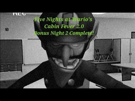 Five Nights At Wario S Cabin Fever 2 0 Bonus Night 2 Complete YouTube