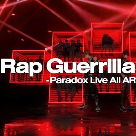 Stream Rap Guerrilla Reload Paradox Live All Artists （パラライ） By Pararai S Music Listen