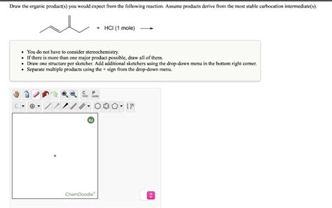 Solved Draw The Organic Product S You Would Expect From The Chegg