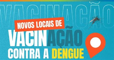 Hortol Ndia Ter Mais Pontos De Vacina O Contra Dengue A Partir De