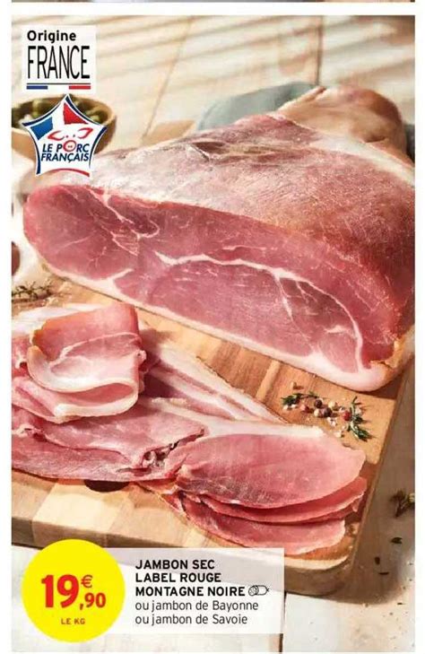 Promo Jambon Sec Label Rouge Montagne Noire Chez Intermarch Hyper