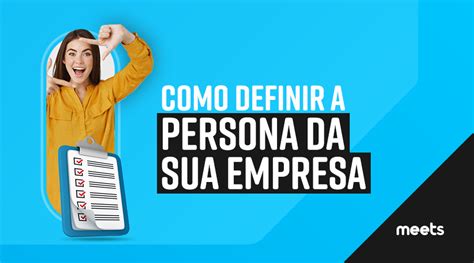 Como Definir A Persona Da Sua Empresa Meets Crm Online