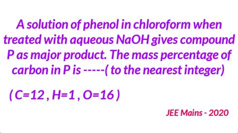 A Solution Of Phenol In Chloroform When Treated With Aqueous NaOH Gives