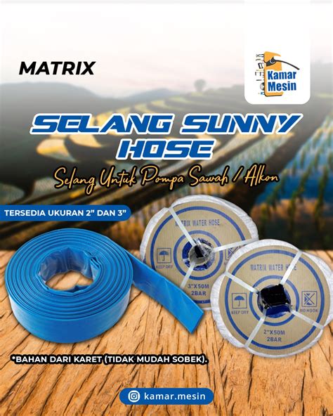 MATRIX Selang Sunny Hose 2 Inch 50 Mtr 2 Dim Selang Irigasi Sawah