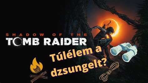 Shadow of the Tomb Raider 1 Túl élem a dzsungelt YouTube