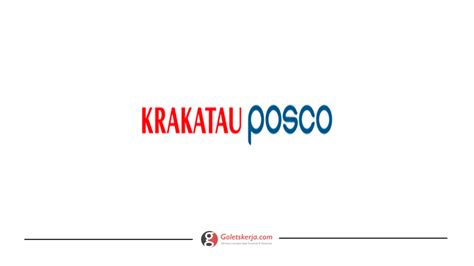 PT Krakatau Posco - Goletskerja.com