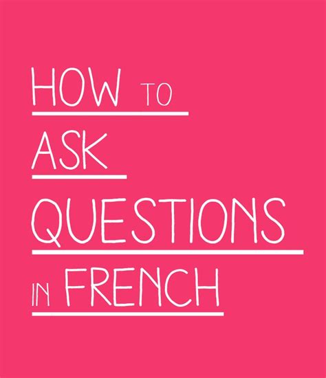 How To Ask Questions In French Learn French How To Speak French