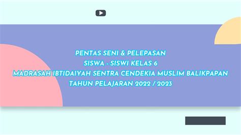 Pentas Seni Dan Pelepasan Kelas Vi Mis Sentra Cendekia Muslim Tp